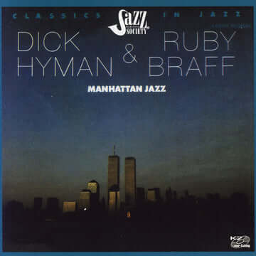 DICK HYMAN & RUBY BRAFF: Manhattan Jazz