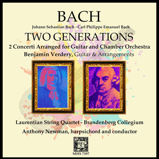 BACH: TWO GENERATIONS (Concerti for Guitar and Chamber Orchestra) - Benjamin Verdery, Anthony Newman, Brandenberg Collegium, Laurentian String Quartet