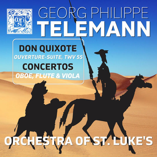 Telemann: Ouverture-Suite "Don Quixote", Concertos for Oboe, Viola and Flute - Orchestra of St. Luke's