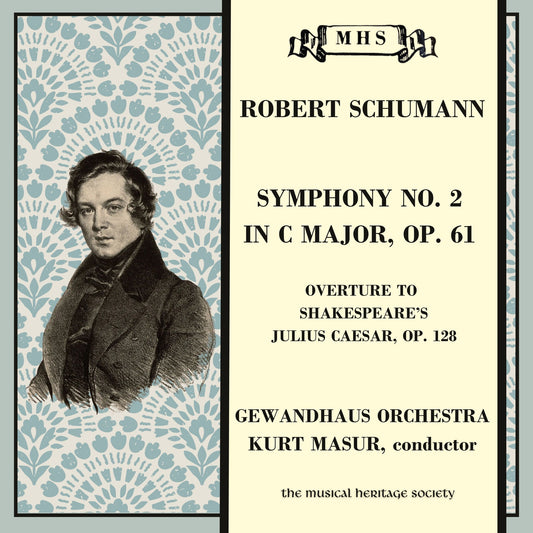 Schumann: Symphony No. 2 in C Major; Overture to Shakespeare's Julius Caesar