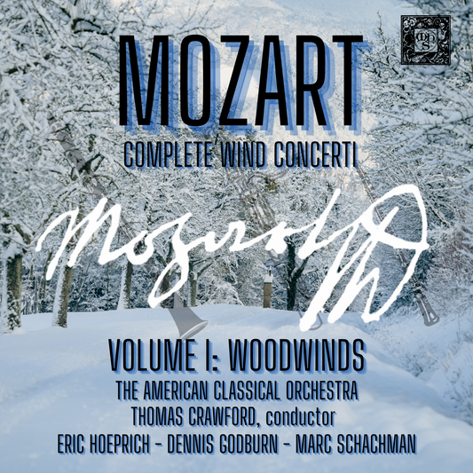 Mozart: The Complete Wind Concerti, Volume 1 - Woodwinds - American Classical Orchestra, Thomas Crawford