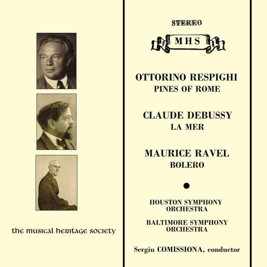 RESPIGHI, DEBUSSY & RAVEL: ORCHESTRAL SPECTACULARS - Houston Symphony Orchestra, Baltimore Symphony Orchestra, Sergiu Comissiona