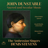 Dunstable: Sacred and Secular Music - Ambrosian Singers