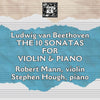 BEETHOVEN: THE 10 SONATAS FOR VIOLIN & PIANO - Stephen Hough & Robert Mann