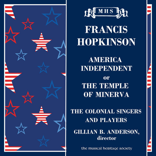 Hopkinson: America Independent, or The Temple of Minerva - The Colonial Players and Singers, Gillian B. Anderson