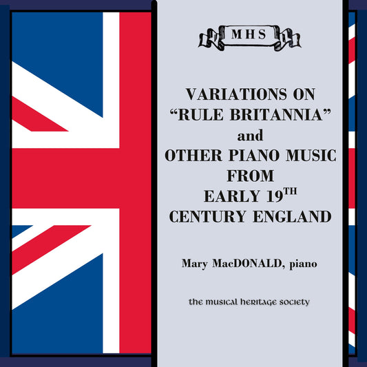 Variations on "Rule Britannia" and Other Piano Music from Early 19th Century England