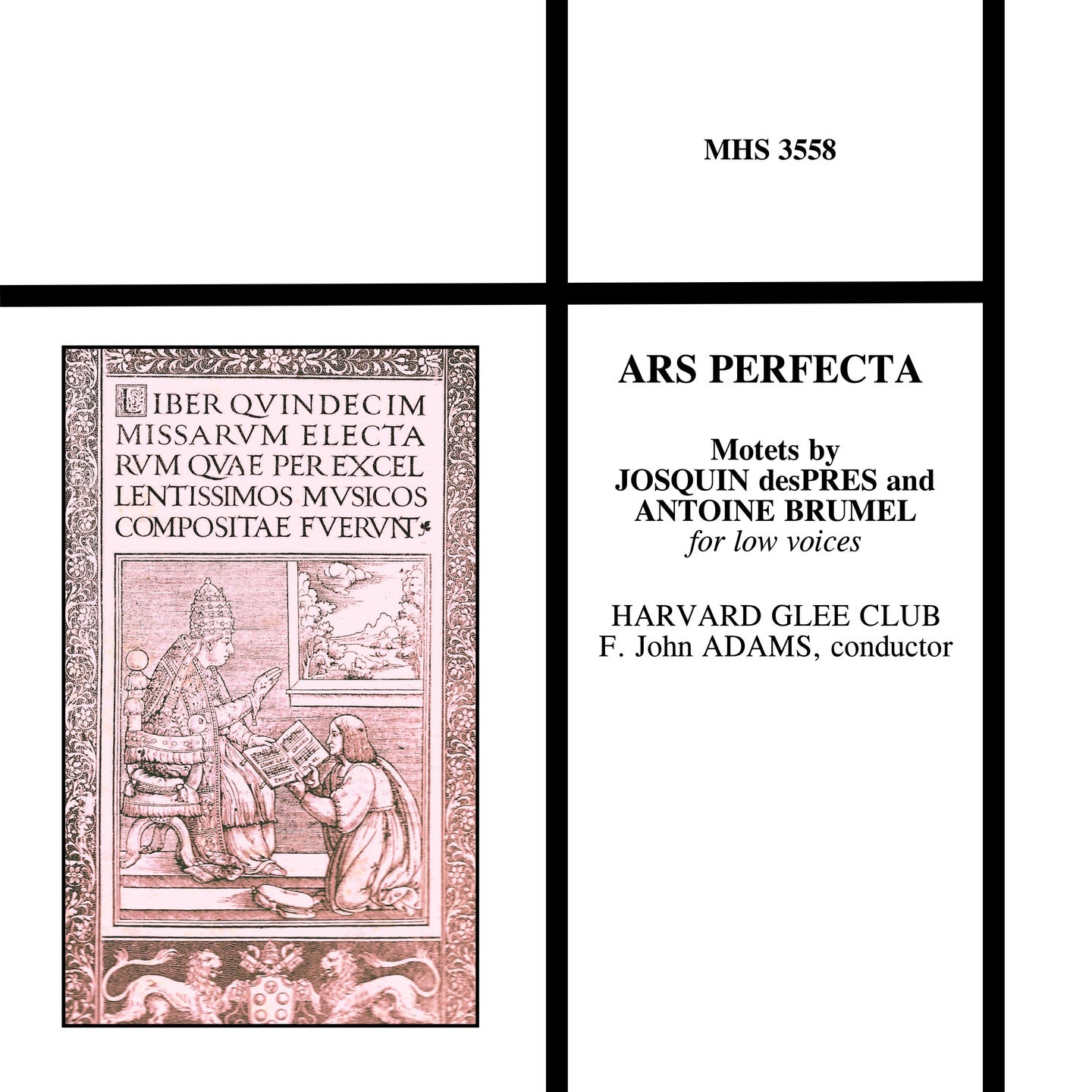 Ars Perfecta: Motets by Josquin desPres and Antoine Brumel - Harvard Glee Club