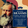 Brahms: Chamber, Orchestral and Piano Works