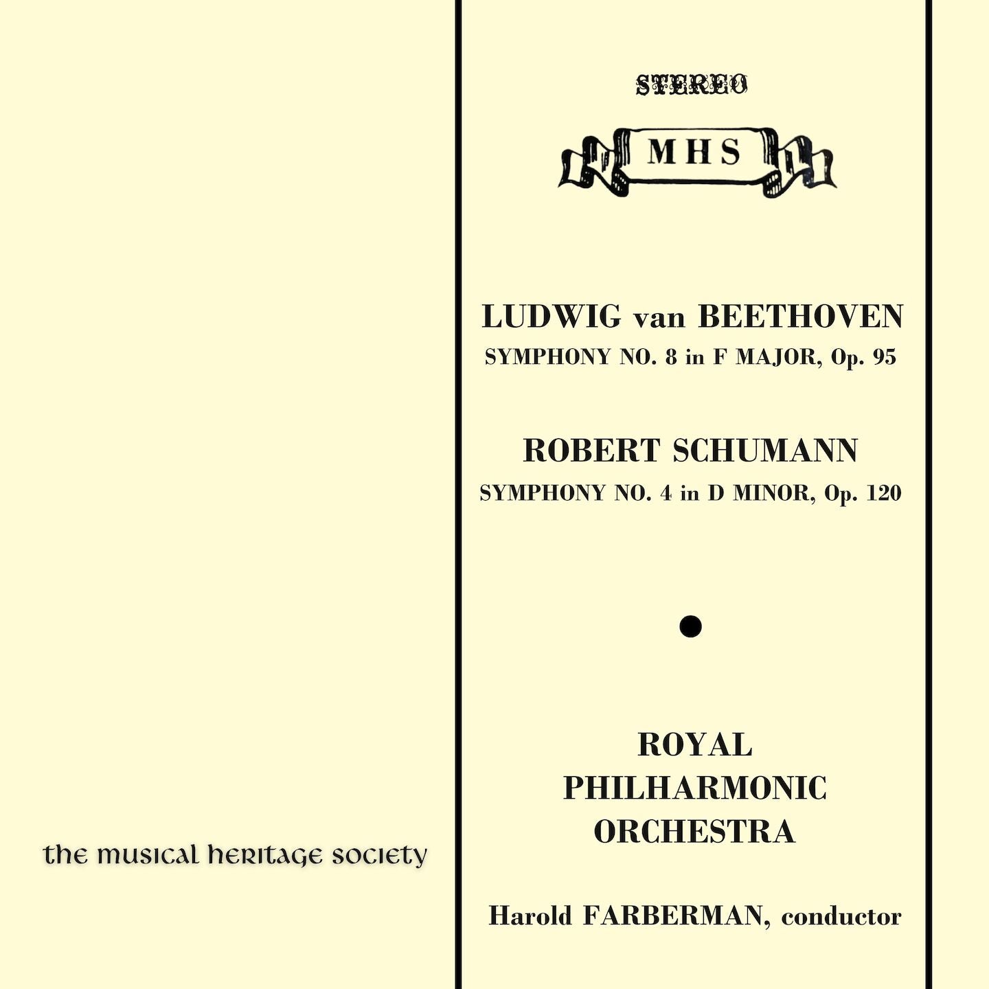 BEETHOVEN: SYMPHONY NO. 8; SCHUMANN: SYMPHONY NO. 4 - Harold Farberman, Royal Philharmonic