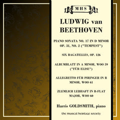 Beethoven: "Tempest" Sonata, Six Bagatelles, Op. 126 And Other Works For Piano - Harris Goldsmith