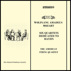 MOZART: THE SIX QUARTETS DEDICATED TO HAYDN - THE AMERICAN STRING QUARTET