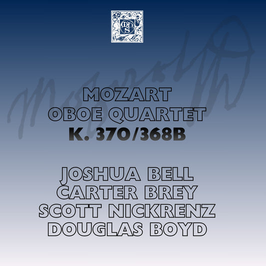 Mozart: Oboe Quartet in F Major, K.370/368b - Douglas Boyd, Joshua Bell, Scott Nickrenz, Carter Brey
