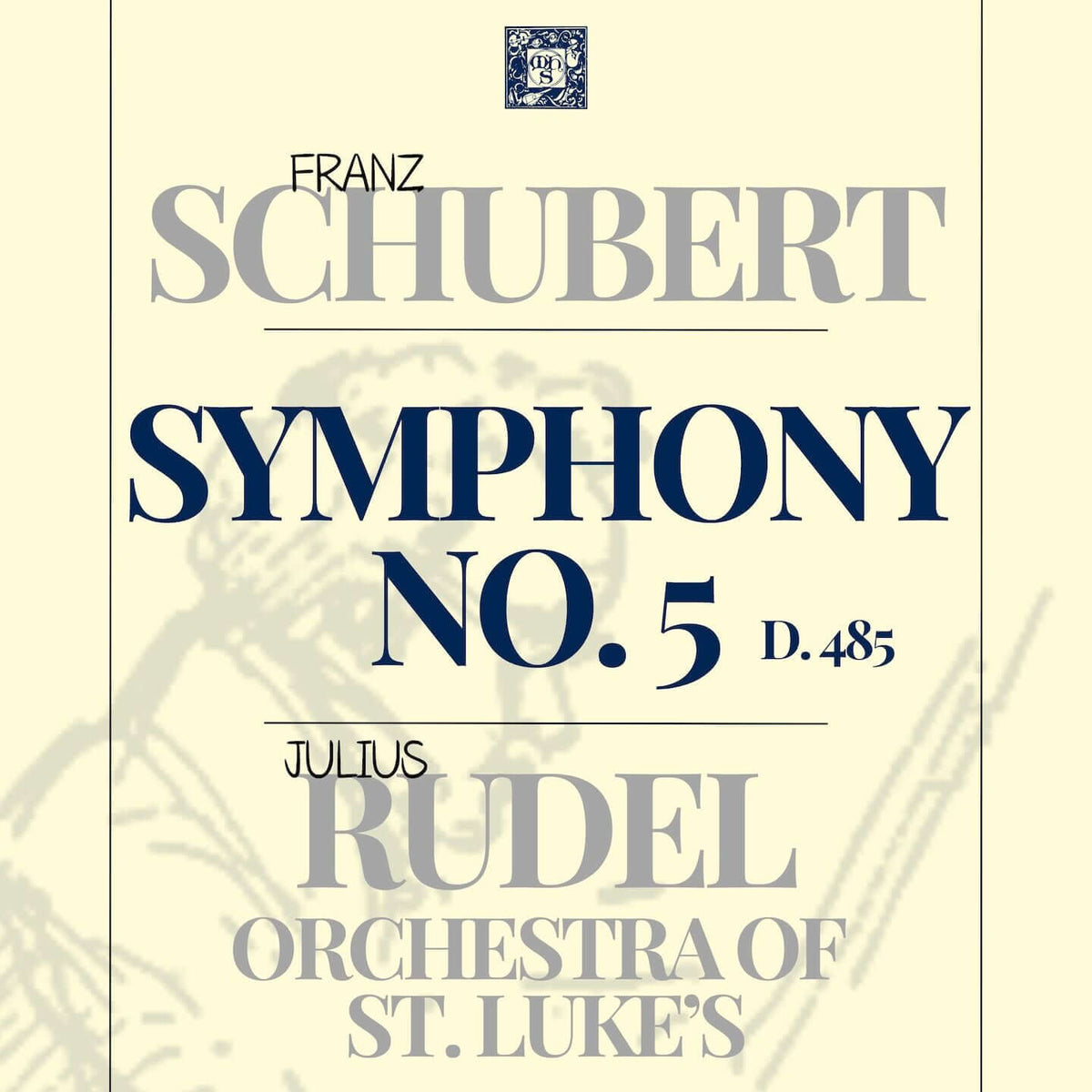 Julius Rudel Schubert: Symphony No. 5 - Julius Rudel, Orchestra of St. Luke's – The ...