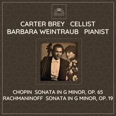Chopin & Rachmaninoff: Sonatas for Cello & Piano - Carter Brey, Barbara Weintraub
