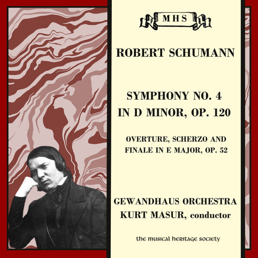 Schumann: Symphony No. 4 in D Minor, Op. 120; Overture, Scherzo and Finale - Kurt Masur, Gewandhaus Orchestra