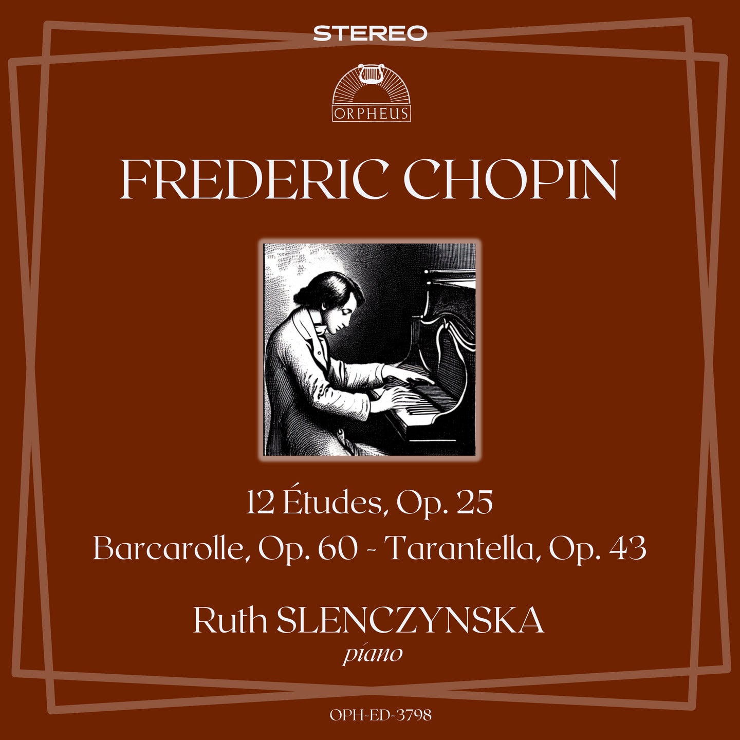Chopin: 12 Etudes, Op. 25; Barcarolle, Op. 60; Tarantella, Op. 43