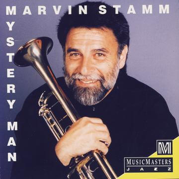 Marvin Stamm: Mystery Man
