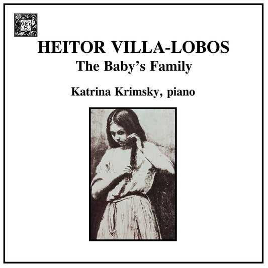 Villa-Lobos: The Baby's Family - Katrina Krimsky