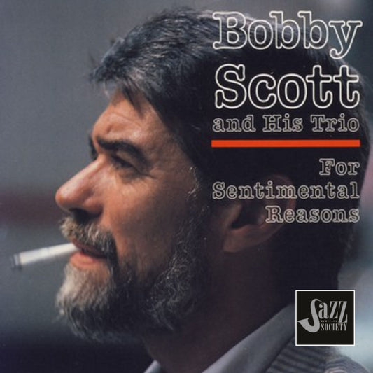 Bobby Scott and His Trio: For Sentimental Reasons