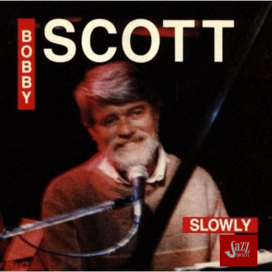 BOBBY SCOTT: Slowly