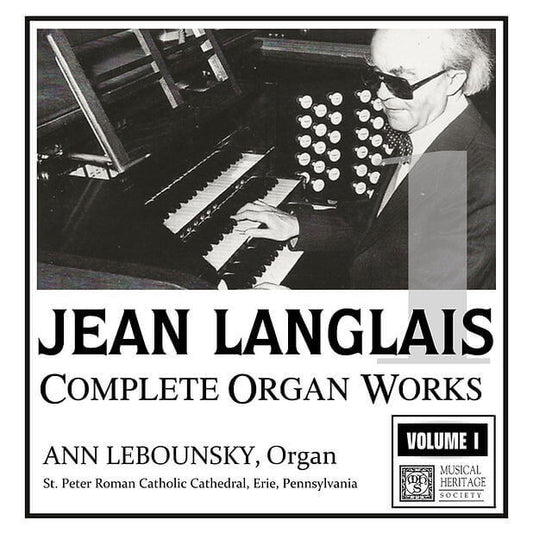 Langlais: Complete Organ Works, Vol. 1 - Ann Labounsky, organ