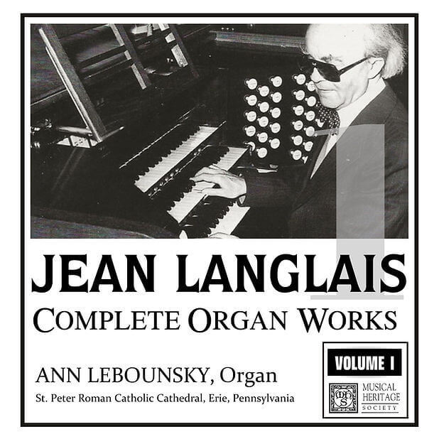 Langlais: Complete Organ Works, Vol. 1 - Ann Labounsky, organ

