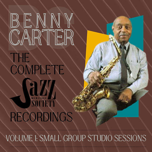 Benny Carter: The Complete Jazz Heritage Society Recordings - Vol. 1: Small Group Studio Sessions