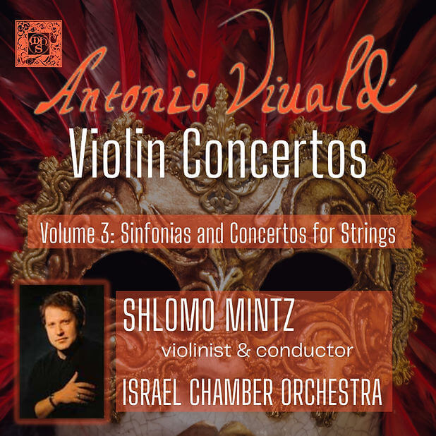 Vivaldi: Violin Concertos, Volume 03: Sinfonias and Concertos for Strings - Shlomo Mintz, Israel Chamber Orchestra
