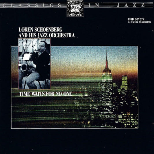 Loren Schoenberg & His Jazz Orchestra: Time Waits for No One