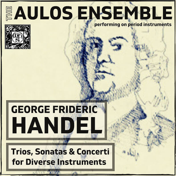 Handel: Trios, Sonatas & Concerti for Diverse Instruments - The Aulos Ensemble
