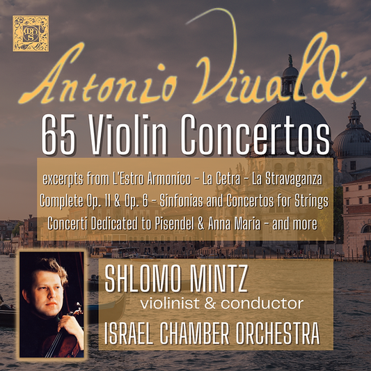 Vivaldi: 65 Violin Concertos - Shlomo Mintz, violin & conductor, Israel Chamber Orchestra