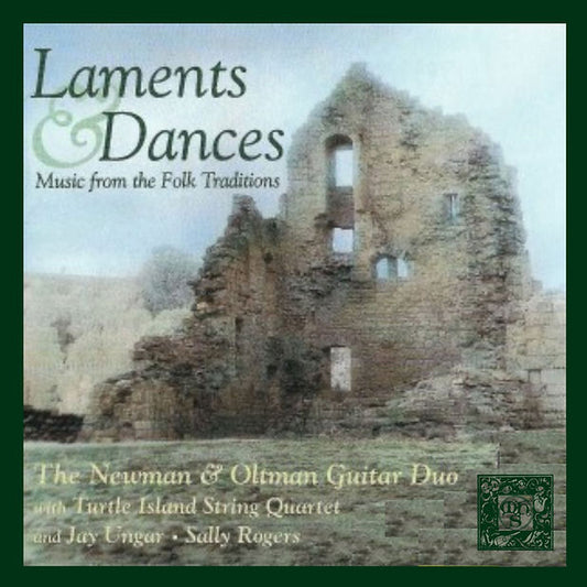 Laments & Dances: Music from the Folk Traditions - Newman & Oltman Guitar Duo, Jay Ungar, Sally Rogers, Turtle Island String Quartet