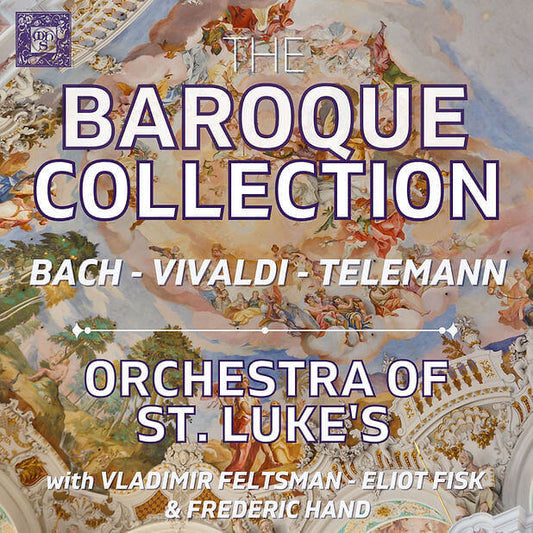 The Baroque Collection: Works by J.S. Bach, Telemann & Vivaldi - The Orchestra of St. Luke's