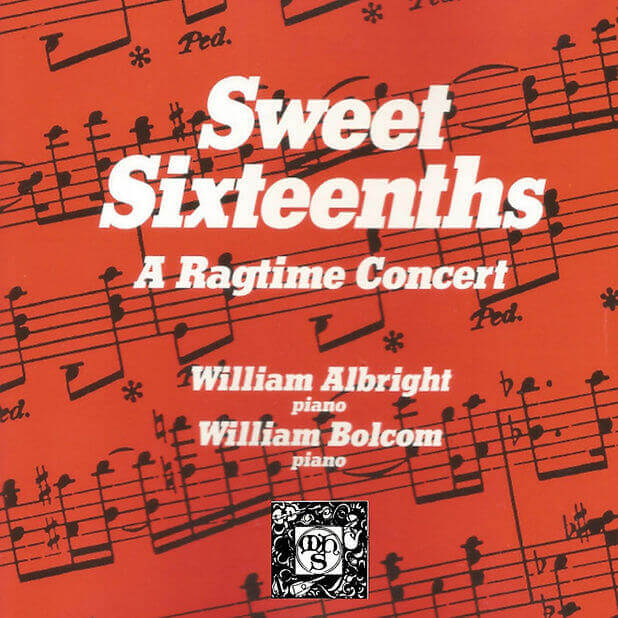 Sweet Sixteenths: A Ragtime Concert - William Albright
