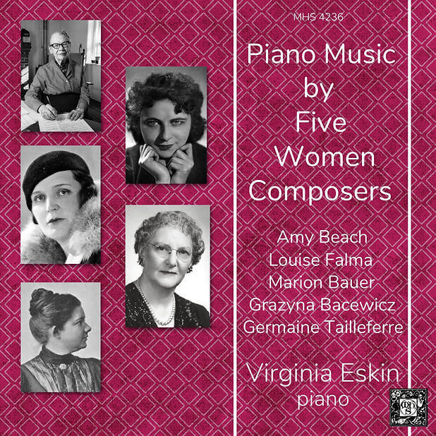 Piano Music by Five Women Composers - Virginia Eskin, piano
