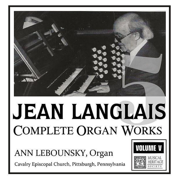 Langlais: Complete Organ Works, Vol. 5 - Ann Labounsky, organ
