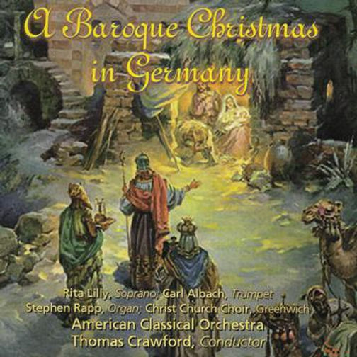 A Baroque Christmas in Germany - Thomas Crawford, American Classical Orchestra