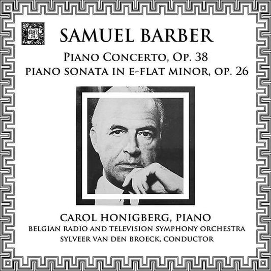 Barber: Piano Concerto, Op. 38; Piano Sonata in E-Flat Minor, Op. 26 - Carol Honigberg, Belgian Radio and Television Symphony Orchestra, Sylveer Van den Broeck