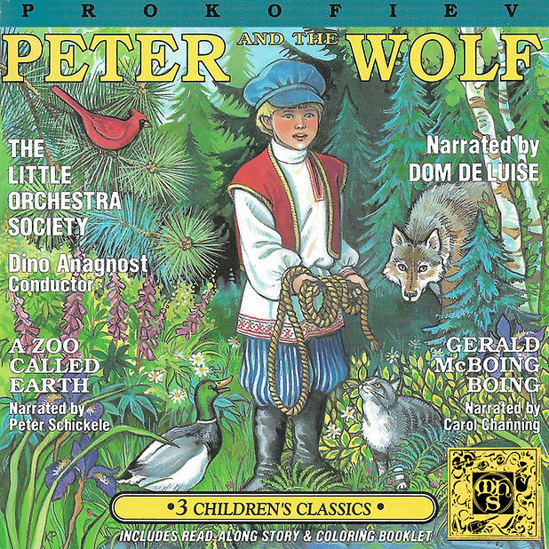3 Children's Classics: Peter and the Wolf, Gerald McBoing Boing and A Zoo Called Earth - Dom DeLuise, Carol Channing, Peter Schickele, Little Orchestra Society
