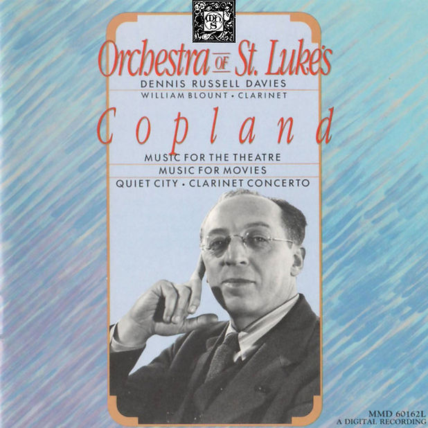 Copland: Music for The Theater, Music for Movies, Clarinet Concerto - The Orchestra of St. Luke's, William Blount, Dennis Russell Davies
