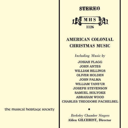 AMERICAN COLONIAL CHRISTMAS MUSIC - Berkeley Chamber Singers, Alden Gilchrist