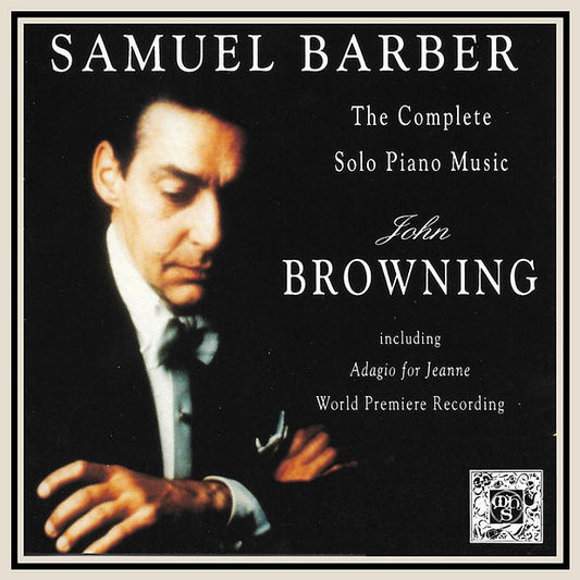 Barber: The Complete Piano Music - John Browning