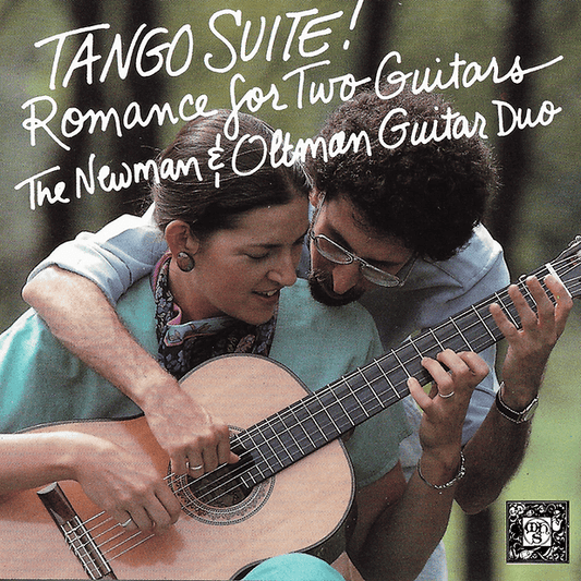 Tango Suite! Romance for Two Guitars - The Newman & Oltman Guitar Duo