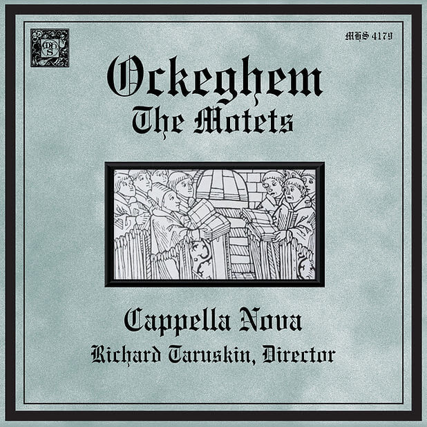 Ockeghem: The Motets - Cappella Nova, Richard Taruskin, director
