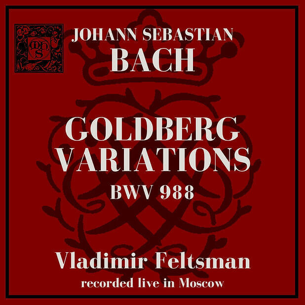 Bach: Goldberg Variations, BWV 988 - Vladimir Feltsman, piano
