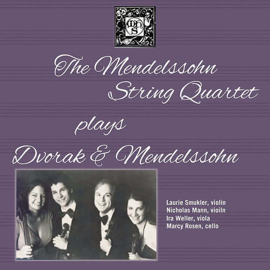 Dvorak & Mendelssohn: String Quartets - The Mendelssohn String Quartet