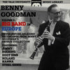 BENNY GOODMAN: The Yale University Archives, Volume 3 - Big Band in Europe