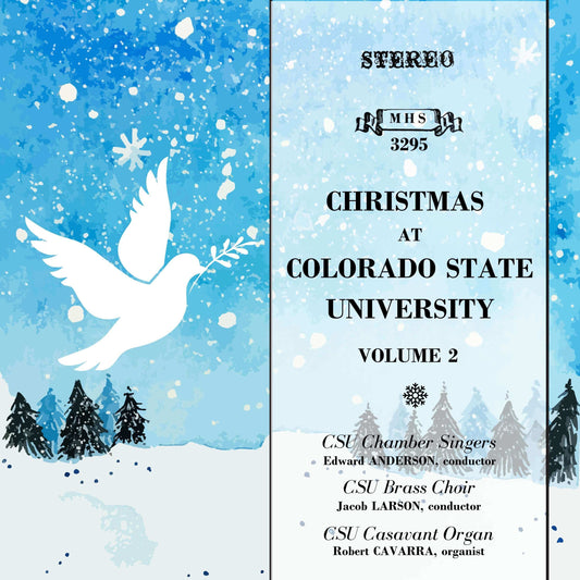 CHRISTMAS AT COLORADO STATE UNIVERSITY, VOLUME 2 - The Colorado State University Chamber Singers, Brass Choir & Casavant Organ