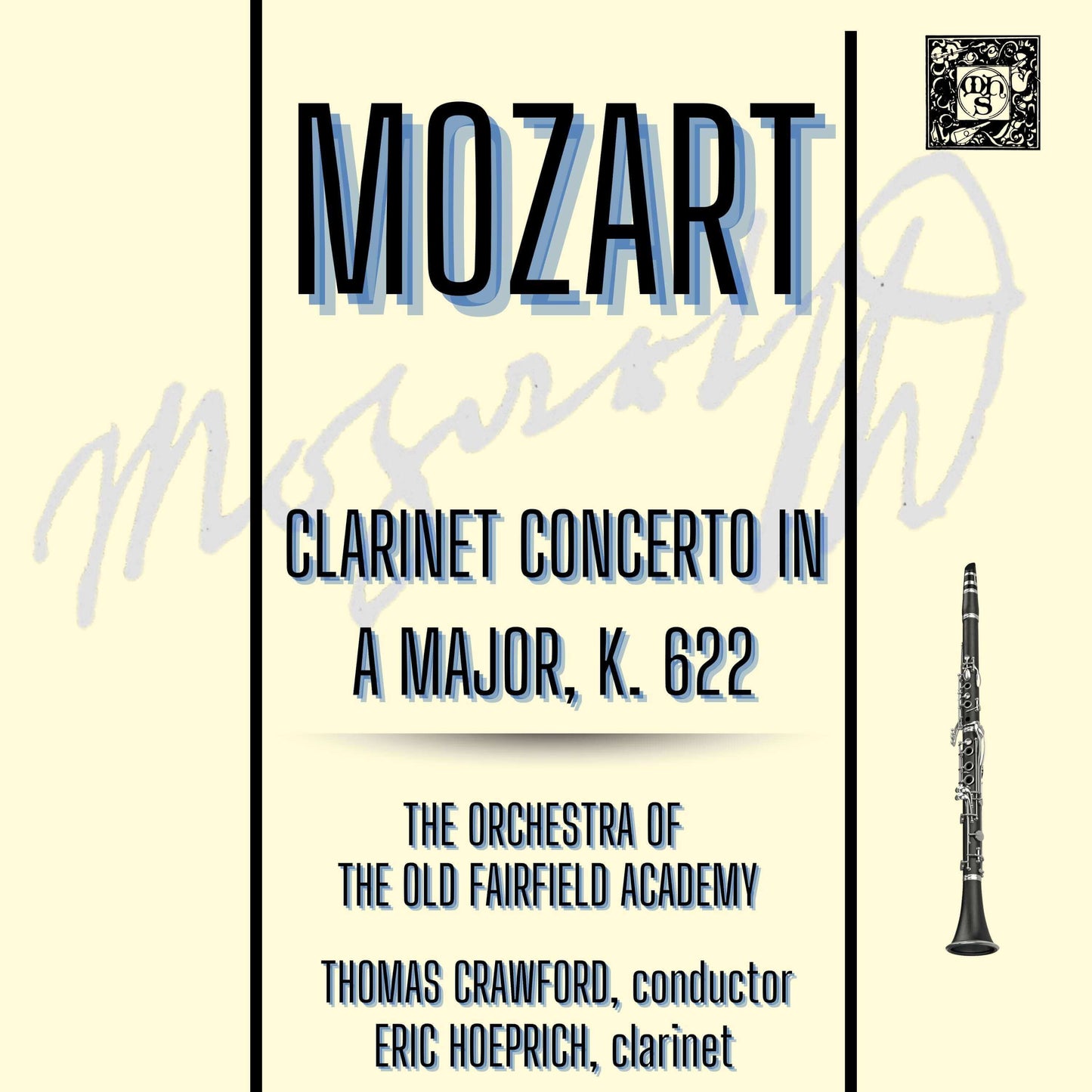 Album cover of Mozart: Clarinet Concerto in A Major, K. 622 featuring Eric Hoeprich and Orchestra of the Old Fairfield Academy, conducted by Thomas Crawford