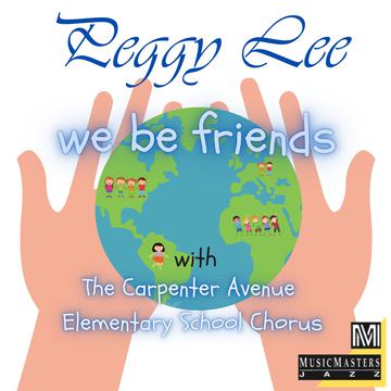 PEGGY LEE: We Be Friends
